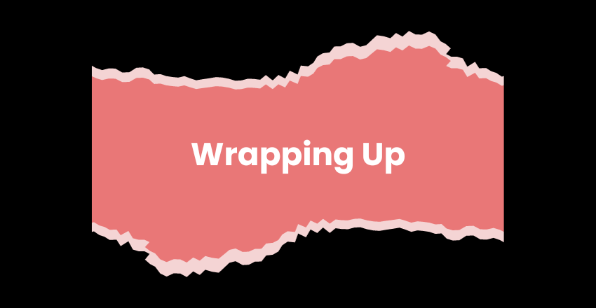 Wrapping up