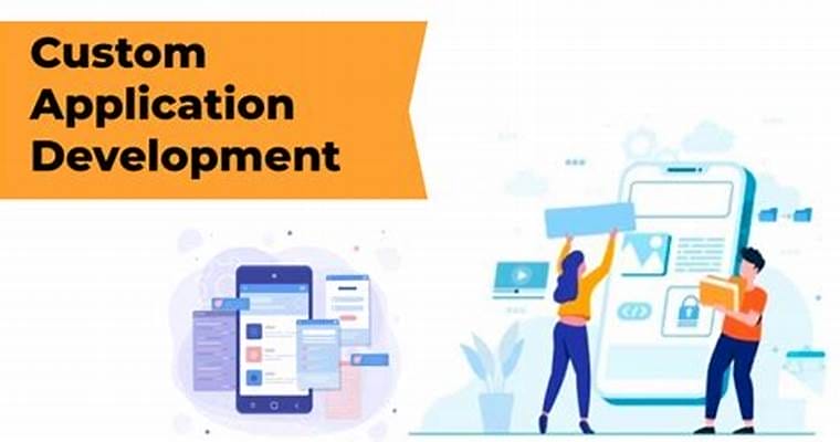 Custom Application Development